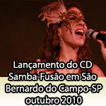 Lançamento do CD Samba-Fusão em São Bernardo do Campo-SP/outubro 2010