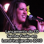 Lançamento do CD Samba-Fusão em Londrina/janeiro 2010